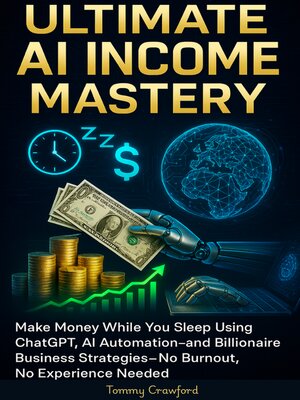 cover image of Ultimate AI Income Mastery